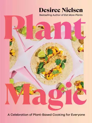 Vegan recipes for dinner | Plant Magic: A Celebration of Plant-Based Cooking