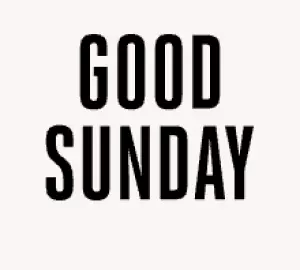 Good Sunday